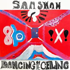 Dancing On the Ceiling - Single by Sam Shaw album reviews, ratings, credits