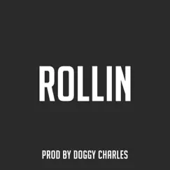 Rollin - Single by Doggy Charles album reviews, ratings, credits