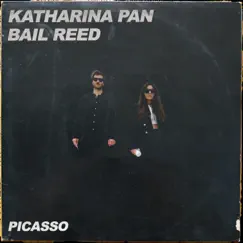 Picasso - Single by Bail Reed & Katharina Pan album reviews, ratings, credits