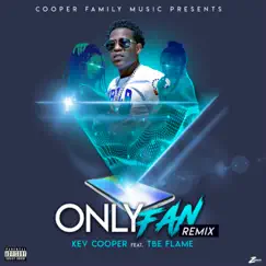 Only Fan (feat. TBE Flame) [Remix] Song Lyrics