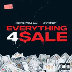 Everything 4 Sale (feat. Young Dolph) - Single by HoodRich Pablo Juan album reviews, ratings, credits