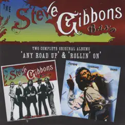 Any Road Up / Rollin' On by Steve Gibbons Band album reviews, ratings, credits