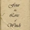 Four the Love of Winds album lyrics, reviews, download