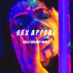 Sex Appeal (Kelly Holiday Remix) - Single by Magnus Deus & Mark Holiday album reviews, ratings, credits