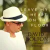 Leave My Heart on the Floor (feat. Shatta Rako) - Single album lyrics, reviews, download