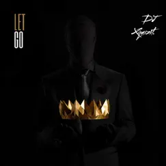 Let Go - Single by DJ Xquizit album reviews, ratings, credits