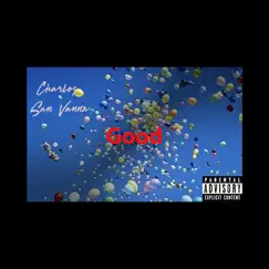 Good - Single by Charlos San Vanna album reviews, ratings, credits