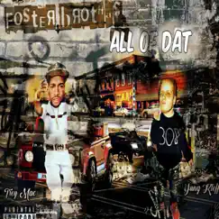 All of Dat (feat. Yung Bo) - Single by Foster Brothas, Trey Mac & Yung Kleff album reviews, ratings, credits