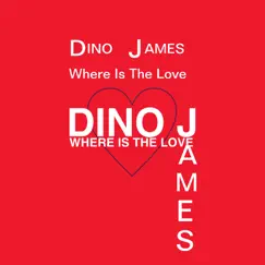 Where Is the Love - Single by Dino James album reviews, ratings, credits