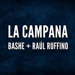 La Campana - Single by Bashe & Raúl Ruffino album reviews, ratings, credits