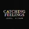 Catching Feelings (feat. Phony Ppl) - Single album lyrics, reviews, download
