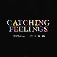 Catching Feelings (feat. Phony Ppl) Song Lyrics