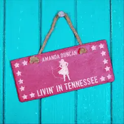 Livin' in Tennessee - Single by Amanda Duncan album reviews, ratings, credits