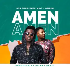 Amen (feat. Obibini) - Single by KWECI KAY-Don Flick album reviews, ratings, credits