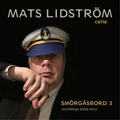 Smörgåsbord 3 (Recordings 2009-20013) by Mats Lidström album reviews, ratings, credits