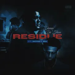 Residue (feat. Money Mu) - Single by Derez De'Shon album reviews, ratings, credits