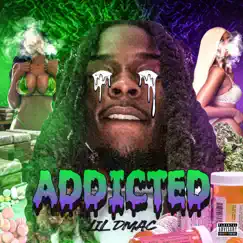 Addicted - Single by Lil Dmac album reviews, ratings, credits