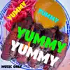 Yummy Yummy Yummy Yummy (Music Only) - Single album lyrics, reviews, download