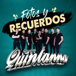 Fotos Y Recuerdos - Single by Grupo Quintanna album reviews, ratings, credits