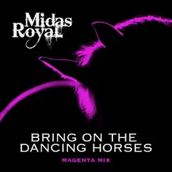 Bring on the Dancing Horses (Magenta Mix) Song Lyrics