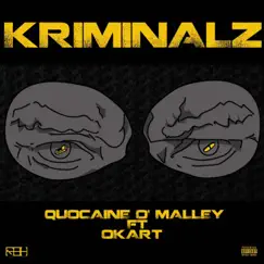 KRIMINALZ (feat. Okart) - Single by Quocaine O' Malley album reviews, ratings, credits