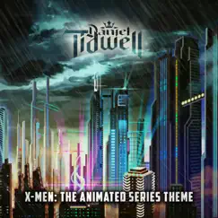X-Men: The Animated Series Theme (Metal Cover) [Metal Cover] - Single by Daniel Tidwell album reviews, ratings, credits