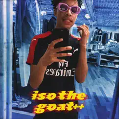 Iso the Goat ++ - Single by Lil Iso album reviews, ratings, credits