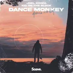 Dance Monkey - Single by Joel Coopa & Kid On The Block album reviews, ratings, credits