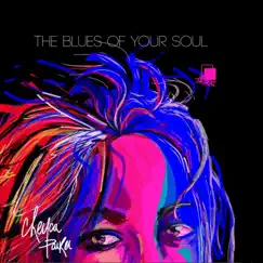 The Blues of Your Soul - Single by Cheyca Parker album reviews, ratings, credits