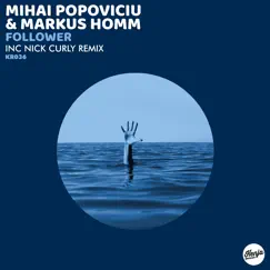 Follower - Single by Mihai Popoviciu & Markus Homm album reviews, ratings, credits