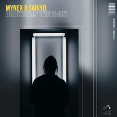 Broken in the Rain - Single by Mynex & Saikyo album reviews, ratings, credits