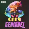 Geen Gekibbel - Single album lyrics, reviews, download