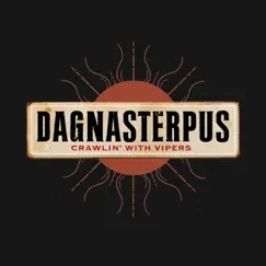 Crawlin' With Vipers (feat. Cyril Neville) - Single by Dagnasterpus album reviews, ratings, credits