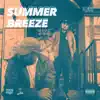 Summer Breeze - Single album lyrics, reviews, download