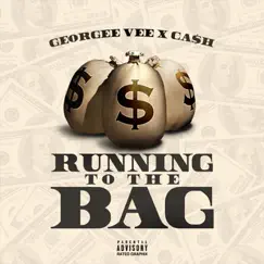 Running to the Bag - Single by Georgee Vee & Cash album reviews, ratings, credits