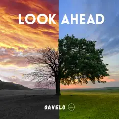 Look Ahead - Single by Gavelo album reviews, ratings, credits
