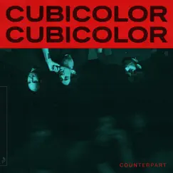 Counterpart - Single by Cubicolor album reviews, ratings, credits