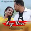 Aayo Baba - Single album lyrics, reviews, download
