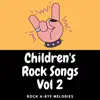 Children's Rock Songs, Vol. 2 album lyrics, reviews, download