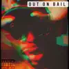 Out On Bail - Single album lyrics, reviews, download