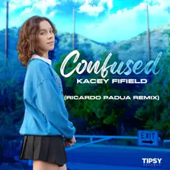 Confused (Ricardo Padua Remix) - Single by Kacey Fifield album reviews, ratings, credits