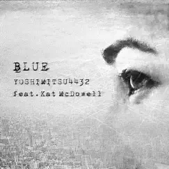 BLUE (feat. Kat McDowell) Song Lyrics