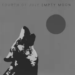 Empty Moon by Fourth of July album reviews, ratings, credits