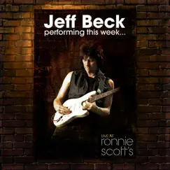 Performing This Week…Live At Ronnie Scott's (Deluxe Edition) by Jeff Beck album reviews, ratings, credits