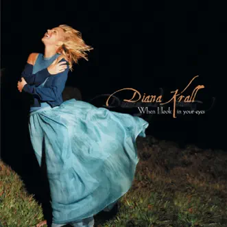 When I Look In Your Eyes by Diana Krall album download