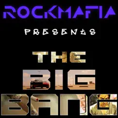 The Big Bang - Single by Rock Mafia album reviews, ratings, credits