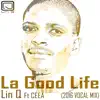 La Good Life (feat. Ceea) - Single album lyrics, reviews, download