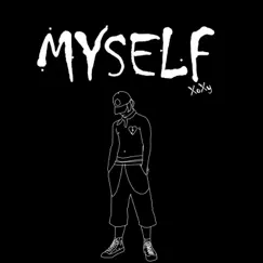 Myself - Single by XoXy album reviews, ratings, credits
