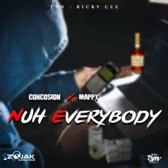 Nuh Everybody - Single by Concosion & Mappy album reviews, ratings, credits