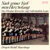 Nach grüner Farb' mein Herz verlangt (Der Dresdner Kreuzchor singt volkstümliche Lieder) album lyrics, reviews, download